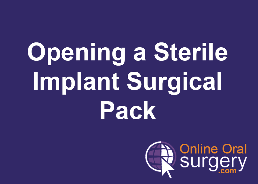 Opening a Sterile Implant Surgical Pack – Online Oral Surgery